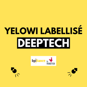 Yelowi est labellisé DEEPTECH par BPI FRANCE